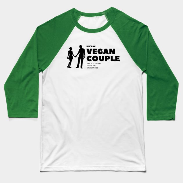 We're Vegan Couple Baseball T-Shirt by DMS DESIGN